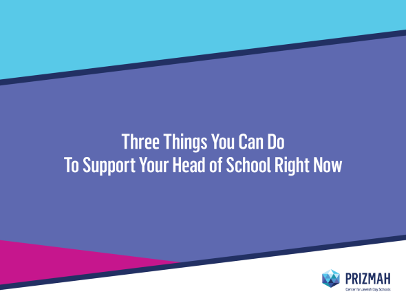 Three Things You Can Do To Support Your Head of School Right Now