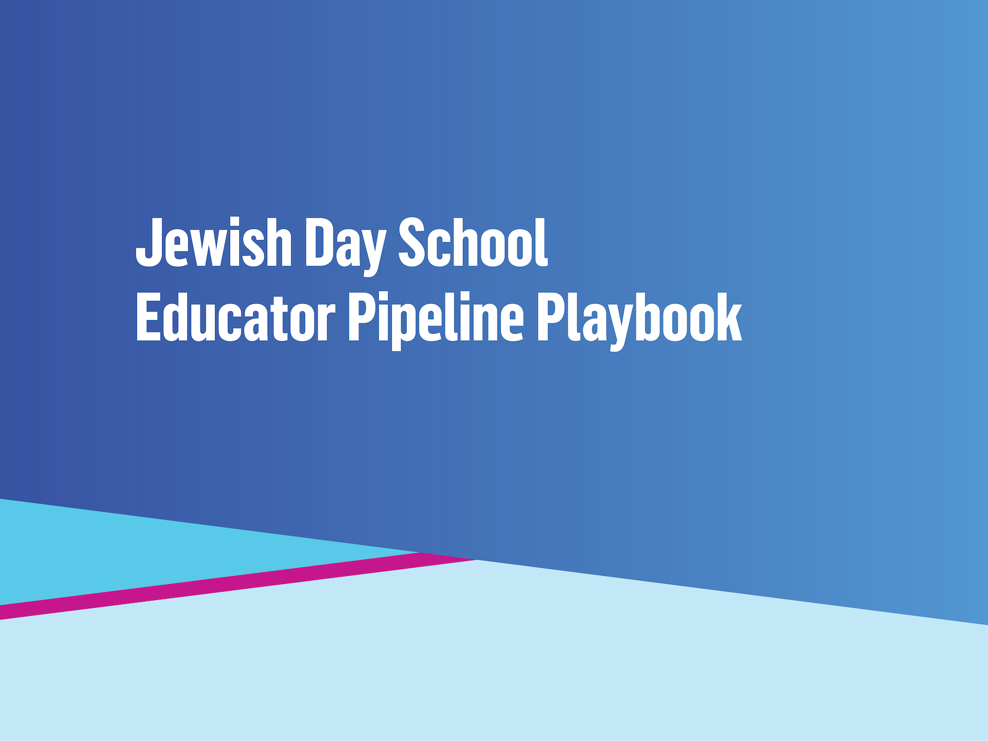 Jewish Day School Educator Pipeline Playbook
