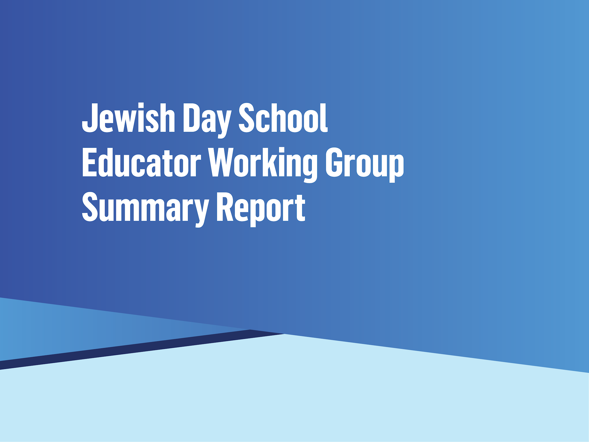 Jewish Day School Educator Working Group Summary